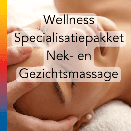 Wellness Specialisatiepakket Nek en Gezichtsmassage